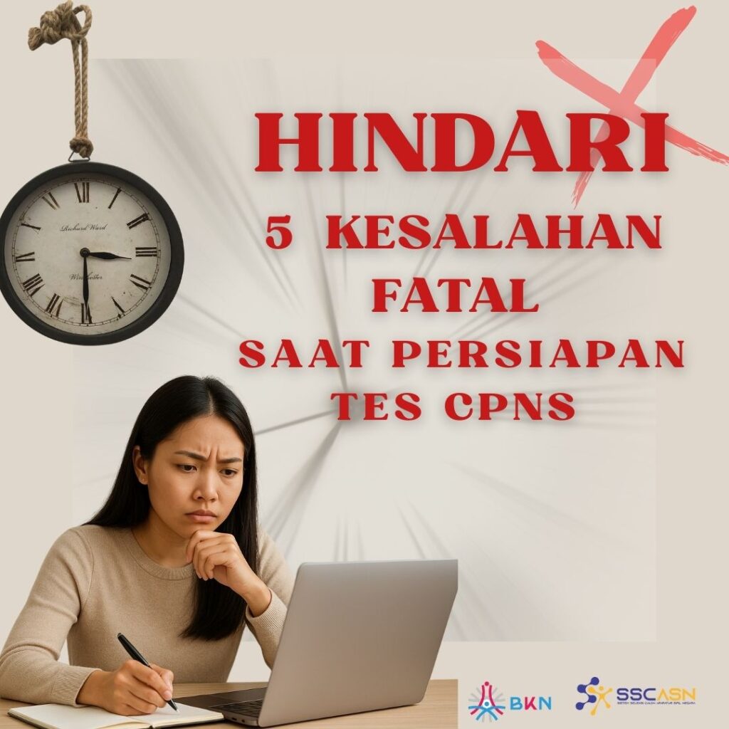 Hindari 5 Kesalahan Fatal Saat Persiapan Tes CPNS